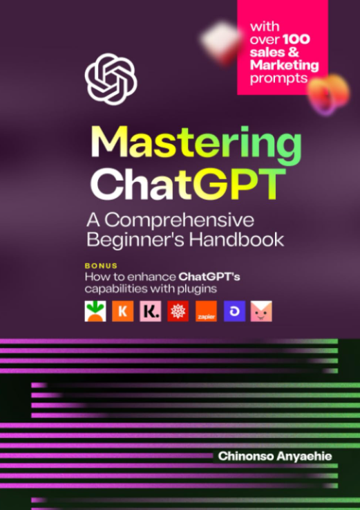 Mastering ChatGPT — book by Chinonso Anyaehie